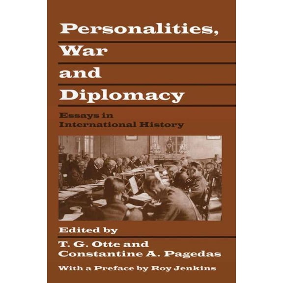Personalities, War and Diplomacy: Essays in International History, (Paperback)