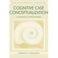 thumbnail image 1 of Personality & Clinical Psychology (Hardc Cognitive Case Conceptualization: A Guidebook for Practitioners, (Hardcover), 1 of 1