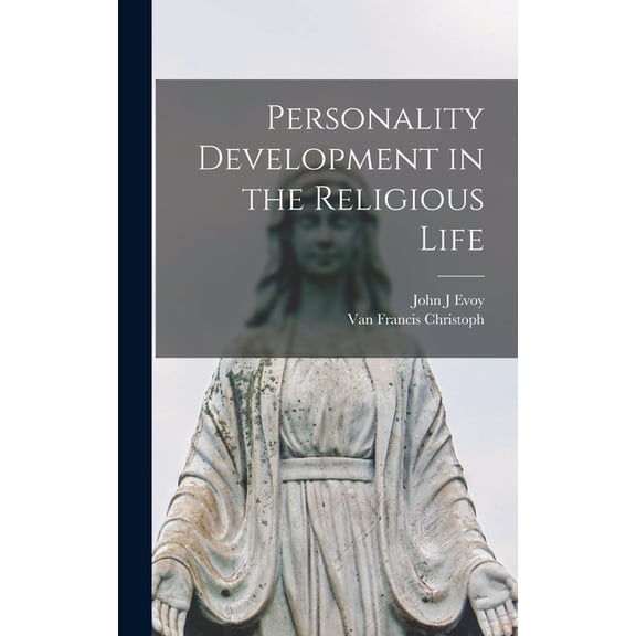 Personality Development in the Religious Life, (Hardcover)