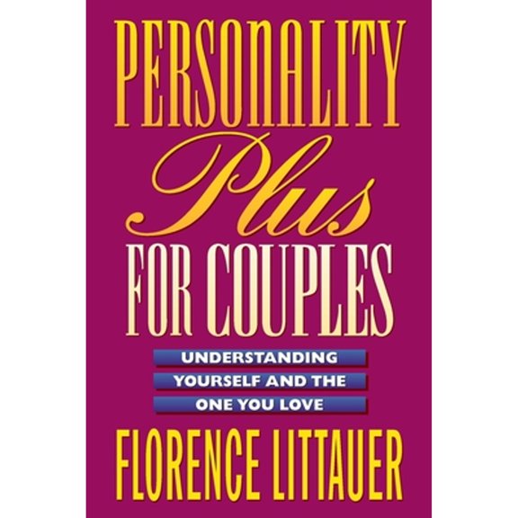 Pre-Owned Personality Plus for Couples : Understanding Yourself and the One You Love (Paperback) 9780800757649
