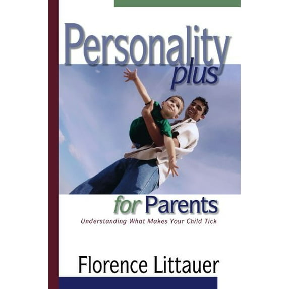 Pre-Owned Personality Plus for Parents: Understanding What Makes Your Child Tick (Paperback) 0800757378 9780800757373
