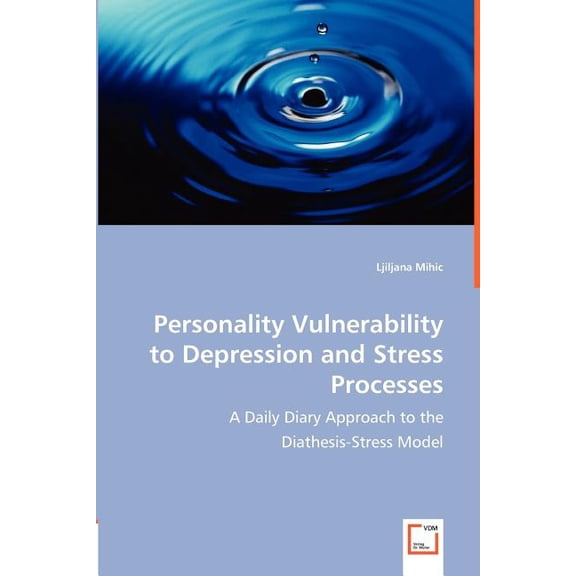 Personality Vulnerability to Depression and Stress Processes (Paperback)