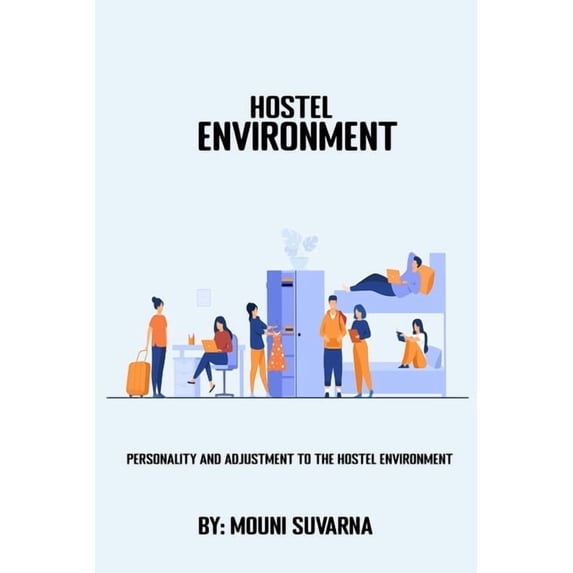 Personality and Adjustment to The Hostel Environment, (Paperback)