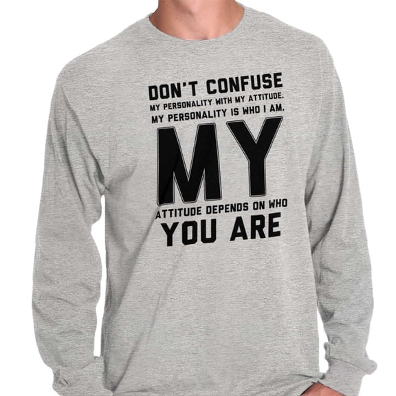 Personality and Attitude Funny Quote Long Sleeve TShirt Men Women Brisco Brands L