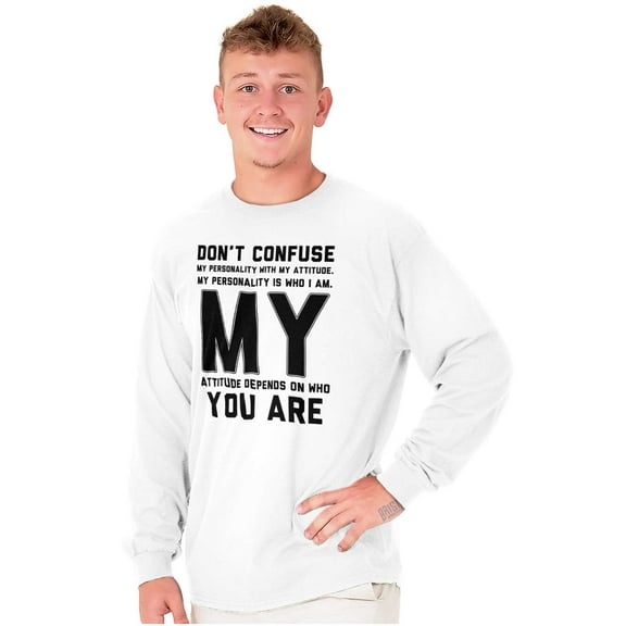 Personality and Attitude Funny Quote Long Sleeve TShirt Men Women Brisco Brands S