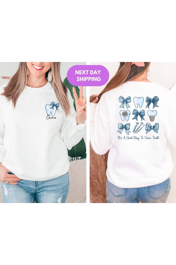 Personalization Dental Sweatshirt, Good Day to Save Teeth Sweater, Dentist , Dental Hygiene, Dental Assistant, Dental Student Sweatshirt All Size S-5XL
