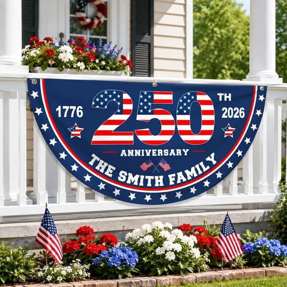 Personalized 250th Semi Circle Flag, Custom Family Patriotic USA Banner