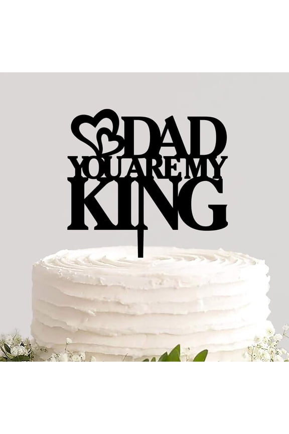 Personalized Acrylic Cake Topper Pick Dad You Are My King Decorative Baking Cupcake Topper Party Cake Supplies for Dad Father Papa Daddy Birthday Event Theme Party Decoration