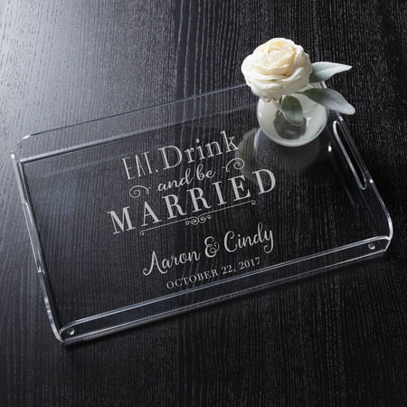 Personalized Acrylic Tray - Eat, Drink and Be Married