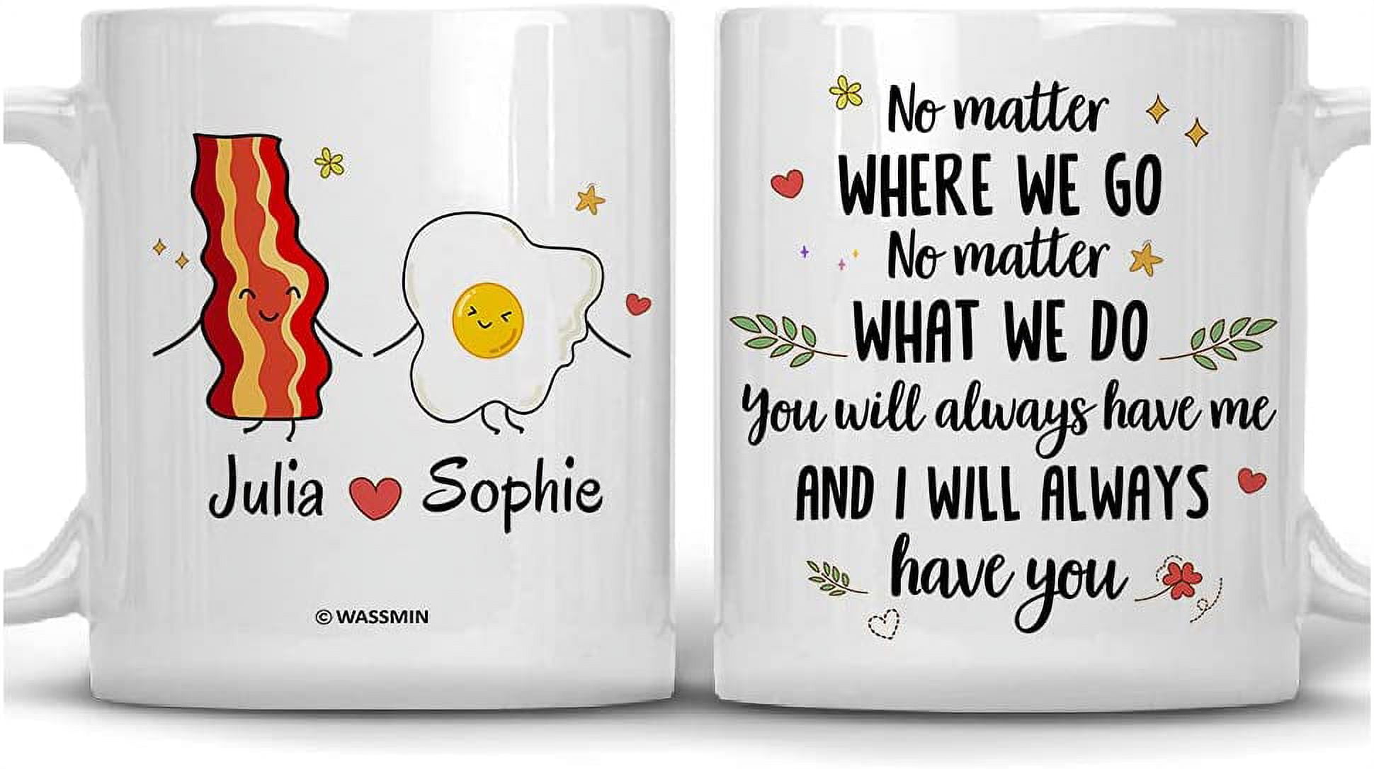 https://i5.walmartimages.com/seo/Personalized-Best-Friend-Mug-I-Will-Always-Have-You-Besties-Coffee-Mugs-11oz-15oz-Birthday-Christmas-Friendship-Gifts-For-BFF-Female-Friends-Soul-Sis_0b1de508-b972-473c-a551-c5cb8c48c286.4954732d8c685da7ec82c81fe00e50b1.jpeg