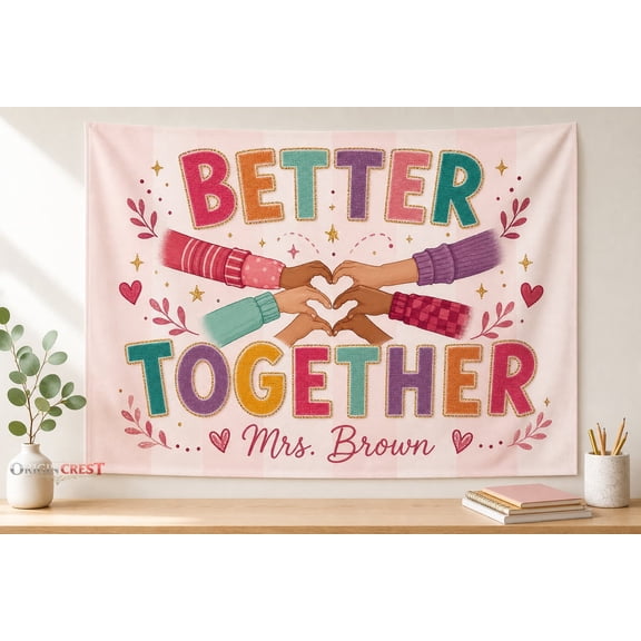 Personalized Better Together Classroom Tapestry | Inclusive Teacher Banner