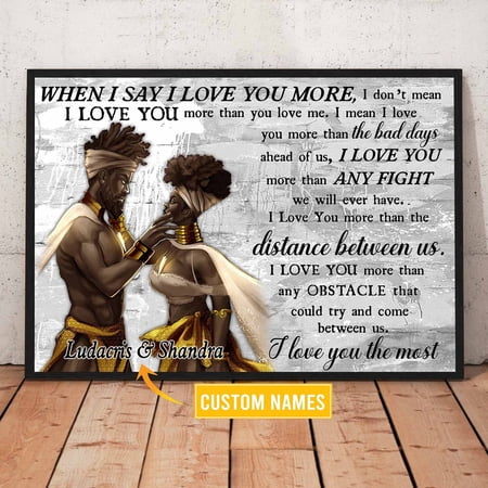 Personalized Black Couple Poster When I Say I Love You More Poster Black King Black Queen Art Afro King Afro Queen Poster Black Love Poster 11 x 17 Inch Poster