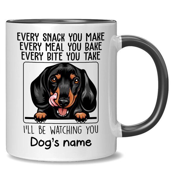 Personalized Black Tan Dachshund Accent Mug, Every Snack You Make I'll Be Watching You, Customized Dog Coffee Mugs for Mom Dad, Custom Dog's Name, Ideas Gifts for Mothers Day, Fathers Day