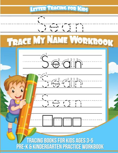 Personalized Children's Trace Name Books: Sean Letter Tracing for Kids ...