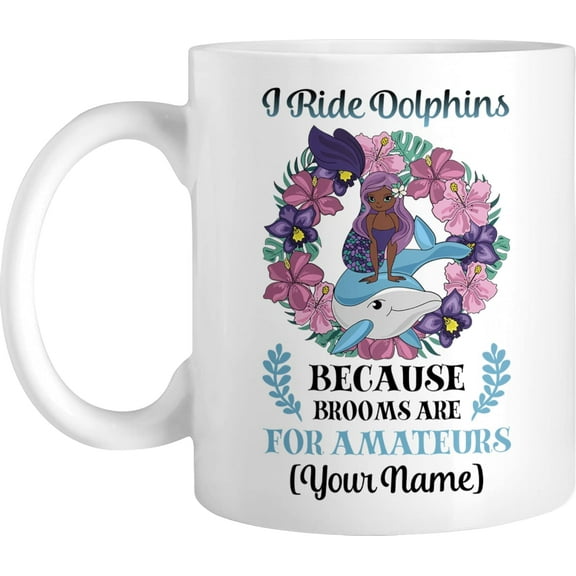 Personalized Coffee Mug, Brooms For Amateurs, Cute Customized Hot Cold Dolphin Novelty Cup, Name Custom Ceramic Mug, Travel Home Office Use, Gift For Women Men Birthday Christmas