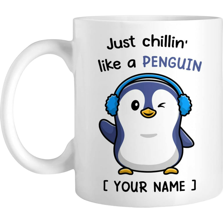 Personalized Coffee Mug Just Chillin Like A Penguin, Customized