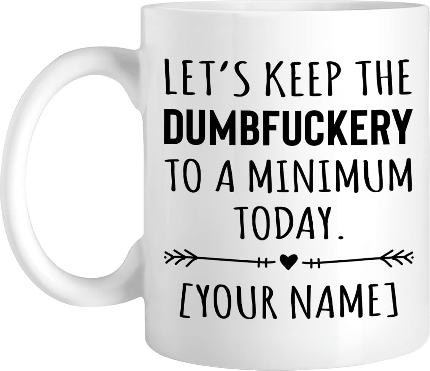 Personalized Coffee Mugs, Classic Quote Mug, Customized Novelty Cup