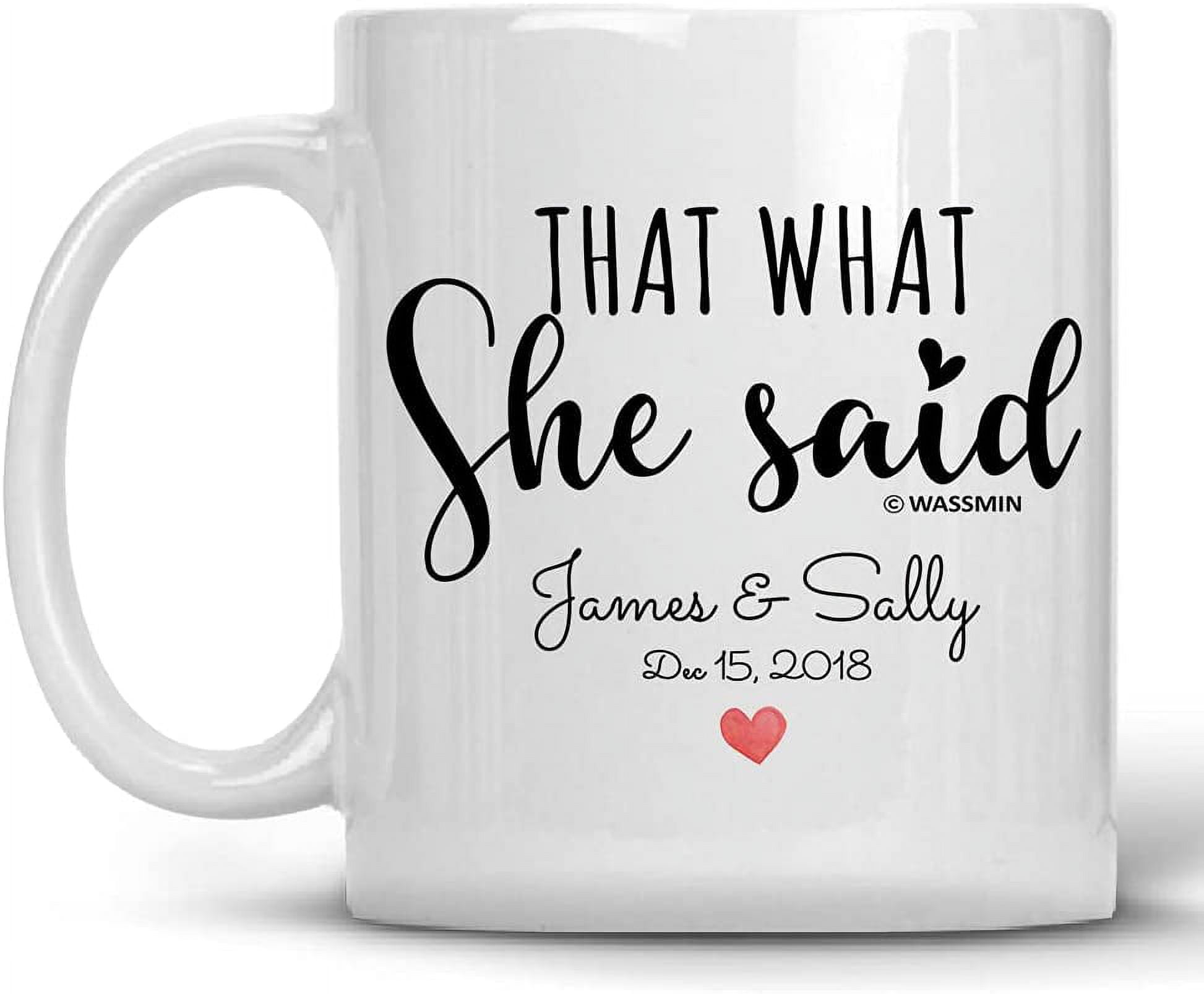 https://i5.walmartimages.com/seo/Personalized-Couple-Mug-That-s-What-She-Said-Matching-Coffee-Mugs-11oz-15oz-Anniversary-Valentine-s-Day-Christmas-Engagement-Wedding-Gifts-For-Wife-F_370c84ac-ad36-4953-9818-f1f54c4ca8e4.b4373833aa477a2fbef26f86f3ef42c3.jpeg