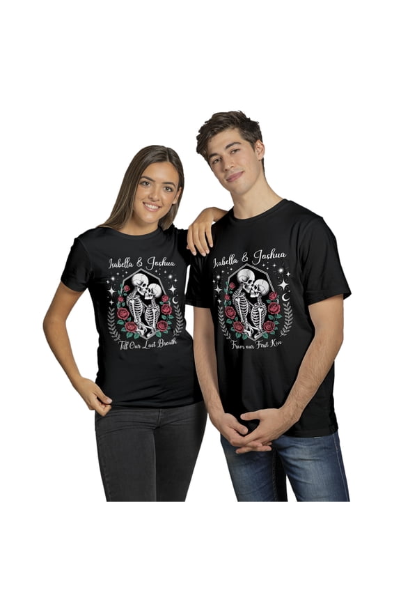 Personalized Couple Skeleton Graphic T-shirt - Gothic Rose Matching Tee - From Our First Kiss, Till Our Last Breath Tshirt - Valentine, Anniversary Gift