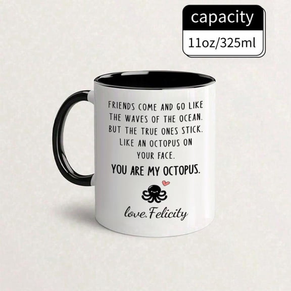 Personalized Custom Mug YOU ARE MY OCTOPUS Ceramic Coffee Cup Men S Spoof Design Drinking Cup Suitable Home or Office Reusable Microwave Hand Wash Onl