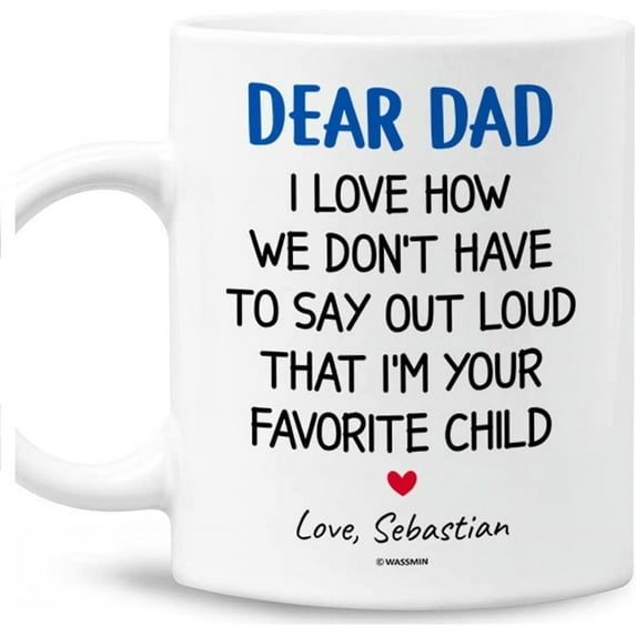 Personalized Dad Mug I'm Your Favorite Child Coffee Mugs Cups 11oz 15oz Custom Name Fathers Day Birthday Christmas Gifts For Worlds Best Dad Daddy Father Papa Funny Gift From Daughter Son