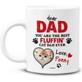 thumbnail image 1 of Personalized Dog Dad Mug Best Fluffin Cat Dad Ever Coffee Mugs Cup 11oz 15oz Birthday Christmas Father's Day Gifts From For Dads Puppy Lovers Owners Custom Name (QUOTE 4)), 1 of 8