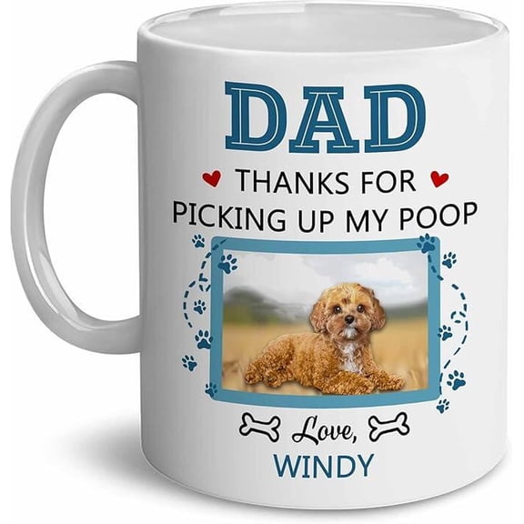 Personalized Dog Dad Mug Dad Thanks For Picking Up My Poop Mug Customized With Name And Photo, Bekilab Ceramic Coffee Mug, 11oz 15oz Gift