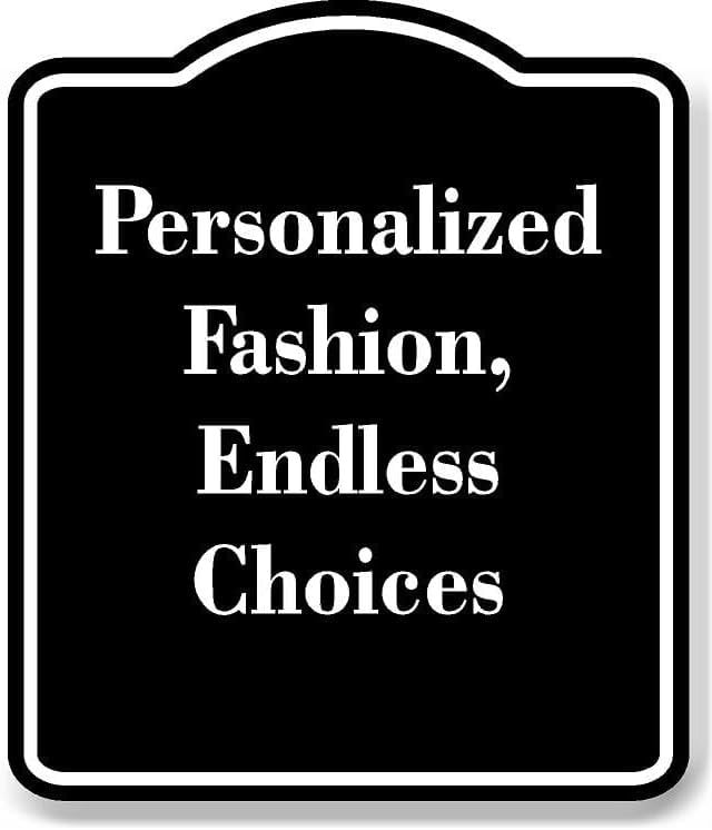 Personalized Fashion Endless Choices BLACK Aluminum Composite Sign 20 ...
