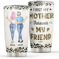 thumbnail image 1 of Personalized First My Mother Forever My Friend Tumbler Custom Mother Daughter Cup Birthday Gift For Mom From Daughter on Birthday Christmas Mother''s Day, 1 of 7
