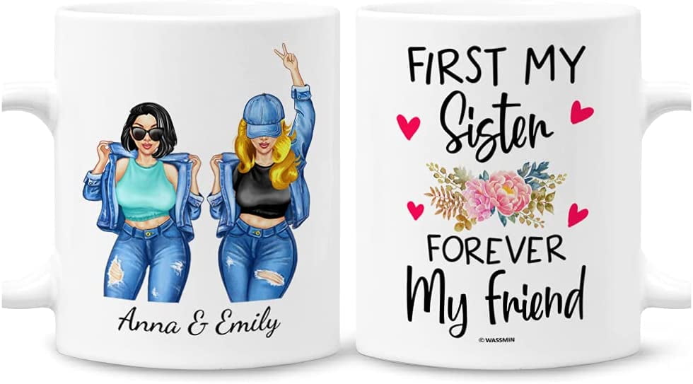 Personalized First My Sister Forever My Friend Coffee Mug Cups 11oz 15oz  Birthday Christmas Friendship Gift For BFF Best Friend Forever Besties Soul  Sisters Cousin Custom Name 