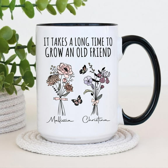 Personalized Friendship Mug It Takes a Long Time to Grow an Old Friend | Custom Name Cup, Best Friend Gift, Birthday Present