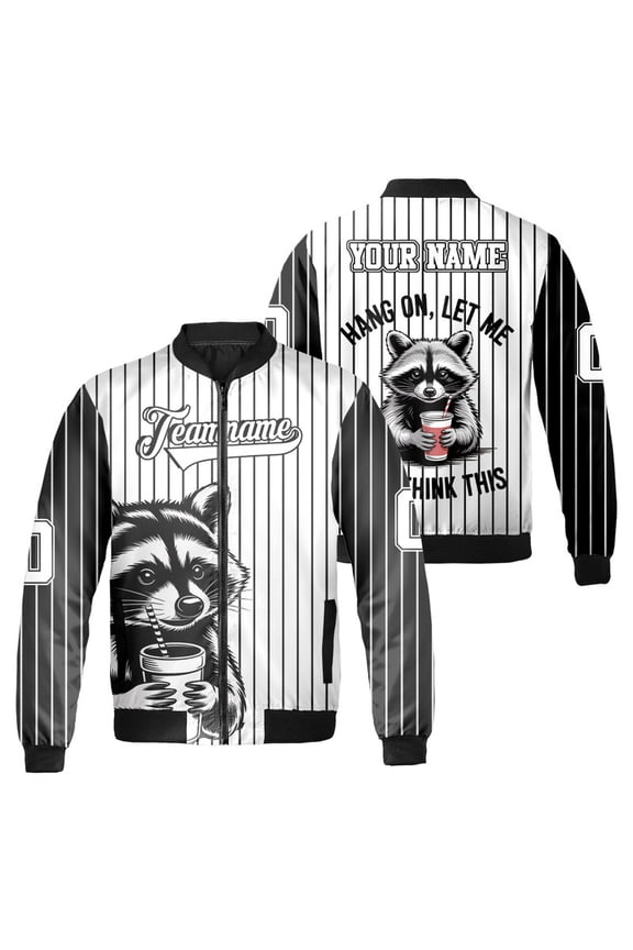 Personalized Funny Raccoon “Hang On, Let Me Think This” Graphic Bomber Jacket – Custom Name and Number Cute Animal Cartoon Zip Jacket