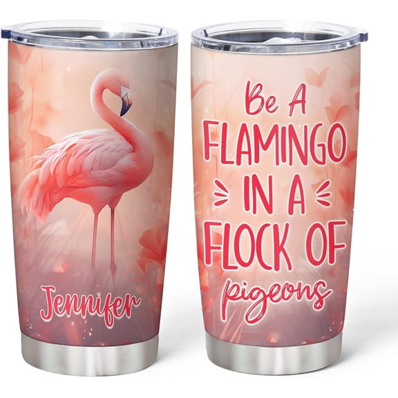 Personalized Gifts For Flamingo Lover - Be A Flamingo In A Flock Of Pigeons Custom Stainless Steel Tumbler 20oz With Lid - Idea Bird, Animal lover Gift For Women Girl On Birthday, Christmas