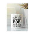 thumbnail image 1 of Personalized Gifts, If At First You Don't Succeed Try Doing What Mug Custom Name Mug, 1 of 5