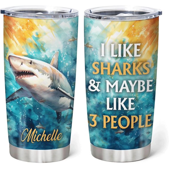 Personalized Gifts Shark Lover - I Like Sharks And Maybe Like 3 People Stainless Steel Tumbler 20 oz With Lid - Idea Cute Sea Animal Lover Gifts For Women, Girl, Kids On Birthday, Christmas