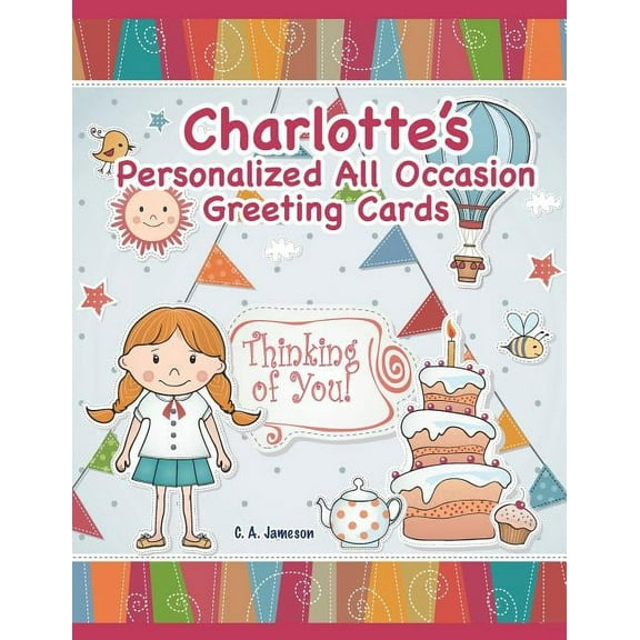 Personalized Greeting Cards: Charlotte's Personalized All Occasion Greeting Cards (Paperback)