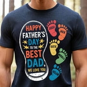 Personalized Happy Father's Day To The Best Dad We Love You T-shirt, Father and Child Footprint T-shirt, Best Papa Ever T-shirt, Personalized Gifts