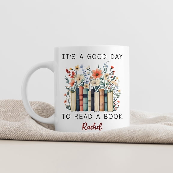Personalized It is a Good Day to Read a Book Cup, Custom Name Book Lover Mug, Read a Book Mug, Bibliophile Gift, Personalized Literary Cup