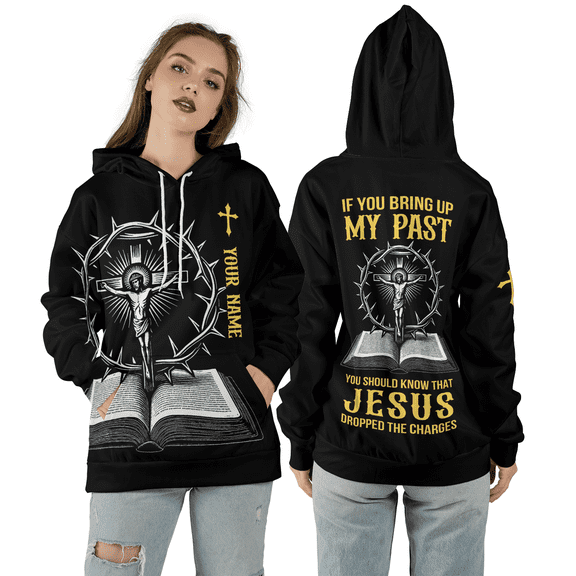Personalized Jesus Dropped The Charges 3D Hoodie, Jesus Cross Faith Christian All-Over Print Hoodie, Spiritual Message 3D Hoodie