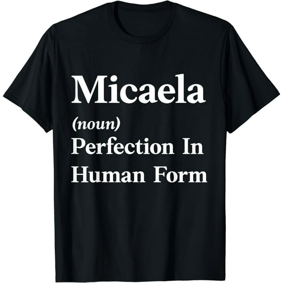 Personalized Micaela Funny Sarcastic Birthday Gift T-Shirt