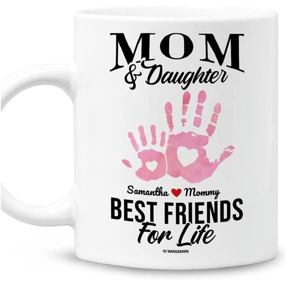 Personalized Mom Mug Mom & Daughter Best Friends For Life Mug Best Gifts for Mother's Day Thanksgiving Christmas Mugs for Mom from Daughter Custom Mugs for Mom 11 Oz 15 Oz Coffee Mug