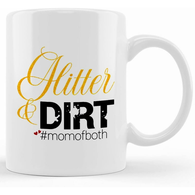 Personalized Mom Of Both Glitter Dirt Coffee Mug ! Mugs, Coffee Lover Gift,  Unique Mom Gift, Naughty, Sarcastic, Mother's Day Gifts For Mom From Son,  Kids, Gift For Mom, Funny Mom Mug