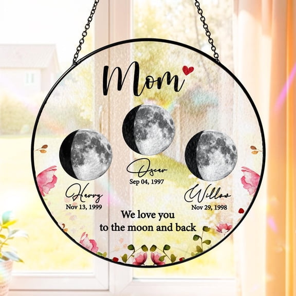Personalized Moon Phase by Date Gift – Custom Name Stained Glass Suncatcher, Mother's Day Gift for Mom, “We Love You to the Moon and Back” Keepsake