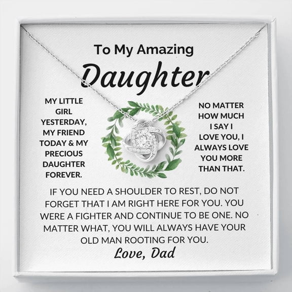 Personalized My Precious Daughter - No Matter What - Love Knot Necklace Gift for Daughter from Dad, Birthday Gift, Christmas Gift, Sentimental Gift