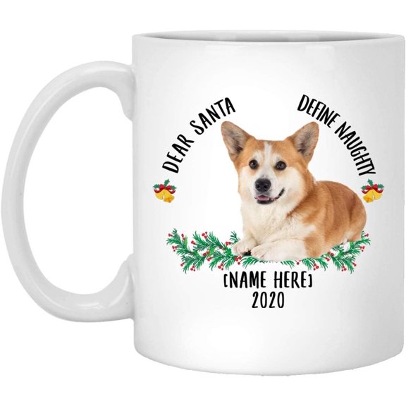 Personalized Name Custom Year Pembroke Welsh Corgi Lying Dear Santa Define Naughty 2025 Christmas Gifts New Years 2026 Coffee Mug White 11oz