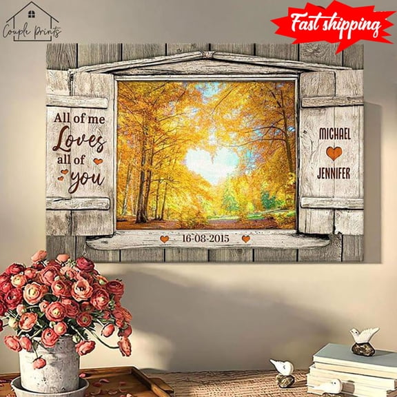 Personalized Name & Date Barn Window Frame With Autumn Forest View All Of Me Loves All Of You 24 x 36 Inch Poster