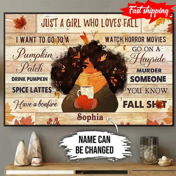 Personalized Name Just A Girl Who Loves Fall I Want To Go To A Pumpkin Patch 11 x 17 Inch Poster