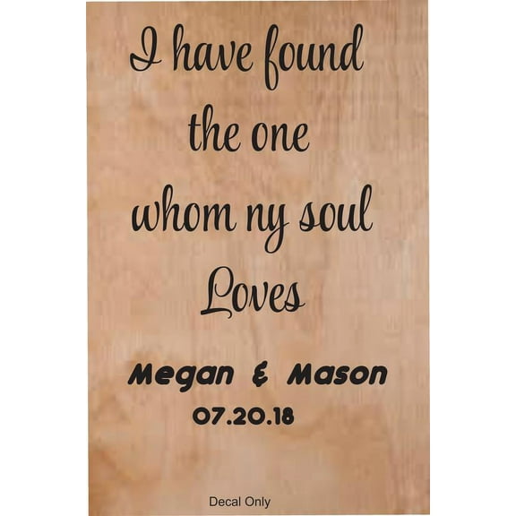 Personalized Name Vinyl Decal Sticker Custom Initial Wall Personalization I Have Found the One My Soul Loves Quote Marriage Wedding 10 X 18 Inches
