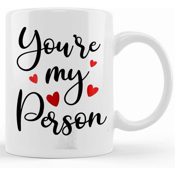 Personalized You're My Person, You're My Person Mug, Valentines Day, Valentines Day Gift For Him, s For Boyfriend, s, Ceramic Novelty Coffee Mug, Tea Cup, Gift Present