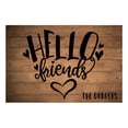thumbnail image 1 of Personalized Planet 27x18 Hello Friends Doormat with Custom Family Name Printed on Brown Rectangular 1/8” Thick Non Slip Mat with Heart Design for Kitchen Hallway Deck or Porch, 1 of 6